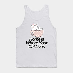 Home Is Where Your Cat Lives Tank Top